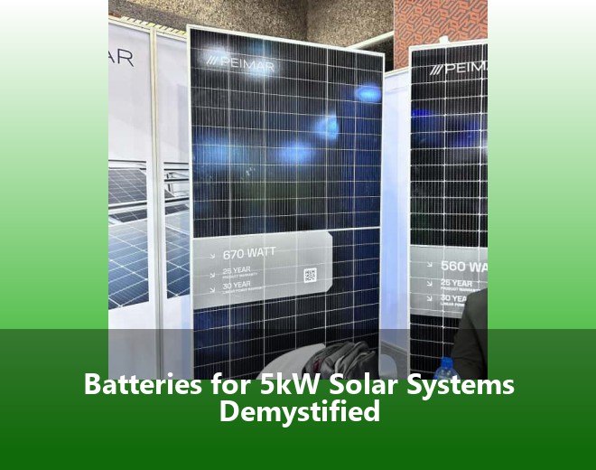 Batteries for 5kW Solar Systems Demystified